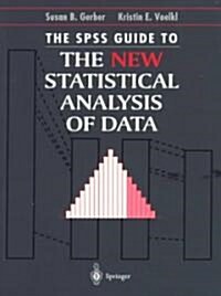 The SPSS Guide to the New Statistical Analysis of Data: By T.W. Anderson and Jeremy D. Finn (Paperback, 1997)
