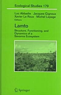 Lamto: Structure, Functioning, and Dynamics of a Savanna Ecosystem (Hardcover, 2006)
