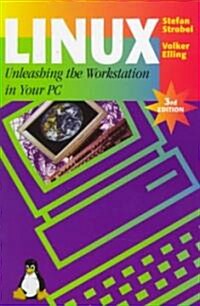 Linux - Unleashing the Workstation in Your PC (Paperback, 3)