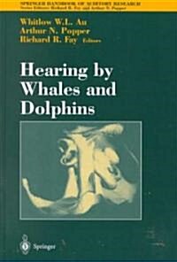 Hearing by Whales and Dolphins (Hardcover, 2000)