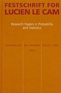 Festschrift for Lucien Le CAM: Research Papers in Probability and Statistics (Hardcover, 1997)