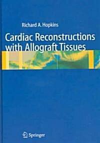 Cardiac Reconstructions with Allograft Tissues (Hardcover, 2nd)