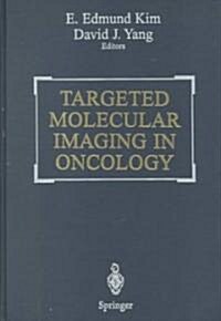 Targeted Molecular Imaging in Oncology (Hardcover, 2001)