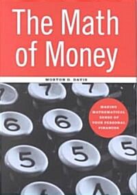 The Math of Money: Making Mathematical Sense of Your Personal Finances (Hardcover, 2001)