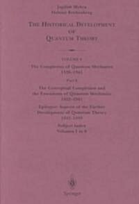 The Conceptual Completion and Extensions of Quantum Mechanics 1932-1941. Epilogue: Aspects of the Further Development of Quantum Theory 1942-1999: Sub (Hardcover, 2001)