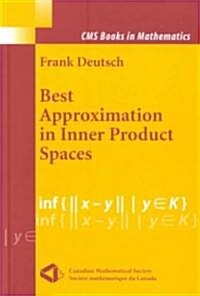 Best Approximation in Inner Product Spaces (Hardcover)