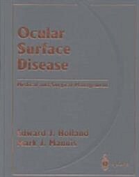 Ocular Surface Disease: Medical and Surgical Management (Hardcover, 2002)