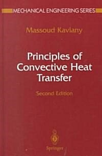 Principles of Convective Heat Transfer (Hardcover, 2, 2001)