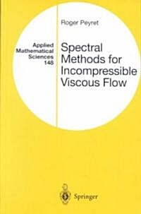 Spectral Methods for Incompressible Viscous Flow (Hardcover)