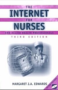 The Internet for Nurses and Allied Health Professionals (Book ) (Paperback, 3, 2002)