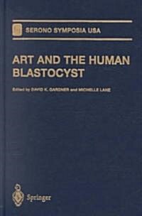 Art and the Human Blastocyst (Hardcover)