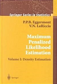 Maximum Penalized Likelihood Estimation: Volume I: Density Estimation (Hardcover, 2001)