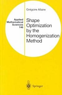 Shape Optimization by the Homogenization Method (Hardcover)