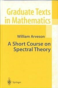 A Short Course on Spectral Theory (Hardcover, 2002)