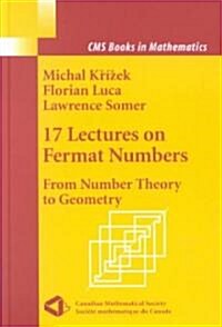 17 Lectures on Fermat Numbers: From Number Theory to Geometry (Hardcover, 2002)