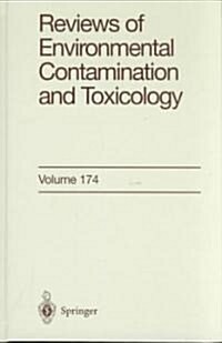 Reviews of Environmental Contamination and Toxicology: Continuation of Residue Reviews (Hardcover, 2002)