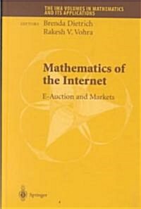 Mathematics of the Internet: E-Auction and Markets (Hardcover, 2002)