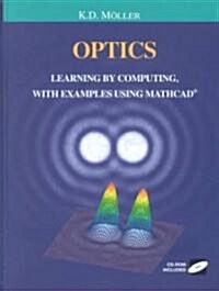 Optics: Learning by Computing, with Examples Using MathCAD (Hardcover)