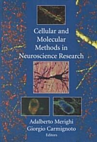 Cellular and Molecular Methods in Neuroscience Research (Hardcover, 2002)