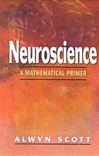 Neuroscience: A Mathematical Primer (Hardcover, 2002)