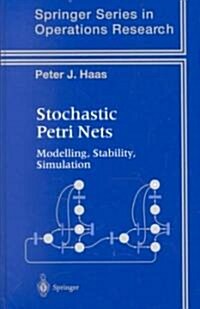 Stochastic Petri Nets: Modelling, Stability, Simulation (Hardcover, 2002)