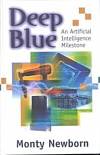 Deep Blue: An Artificial Intelligence Milestone (Hardcover, 2003)