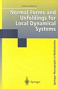 Normal Forms and Unfoldings for Local Dynamical Systems (Hardcover)