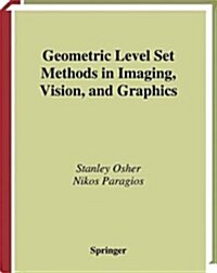 Geometric Level Set Methods in Imaging, Vision, and Graphics (Hardcover)