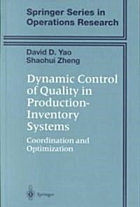 Dynamic Control of Quality in Production-Inventory Systems: Coordination and Optimization (Hardcover, 2002)