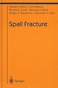 Spall Fracture (Hardcover)