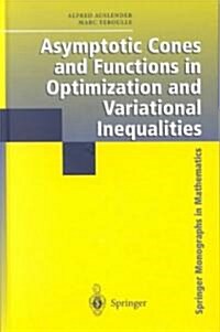 Asymptotic Cones and Functions in Optimization and Variational Inequalities (Hardcover)