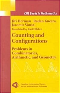 Counting and Configurations: Problems in Combinatorics, Arithmetic, and Geometry (Hardcover, 2003)