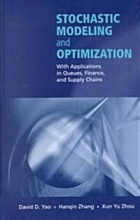 Stochastic Modeling and Optimization: With Applications in Queues, Finance, and Supply Chains (Hardcover, 2003)