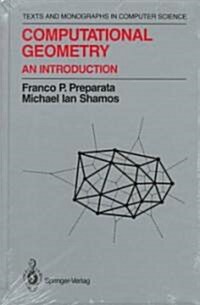 Computational Geometry: An Introduction (Hardcover, 1985. Corr. 5th)
