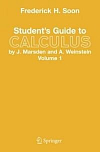 Students Guide to Calculus by J. Marsden and A. Weinstein: Volume I (Paperback, 1985)