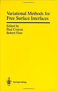 Variational Methods for Free Surface Interfaces: Proceedings of a Conference Held at Vallombrosa Center, Menlo Park, California, September 7-12, 1985 (Hardcover, and)