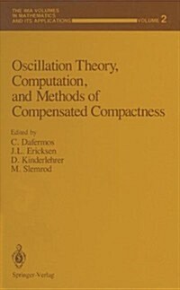 Oscillation Theory, Computation, and Methods of Compensated Compactness (Hardcover)