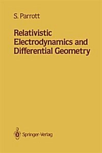 Relativistic Electrodynamics and Differential Geometry (Hardcover)