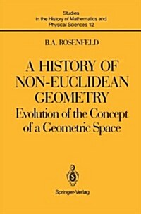 A History of Non-Euclidean Geometry: Evolution of the Concept of a Geometric Space (Hardcover, 1988)