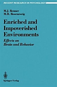 Enriched and Impoverished Environments: Effects on Brain and Behavior (Paperback, 1987)