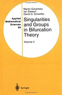 Singularities and Groups in Bifurcation Theory: Volume II (Hardcover, 1988. 2nd Print)