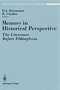 Memory in Historical Perspective: The Literature Before Ebbinghaus (Paperback, Softcover Repri)