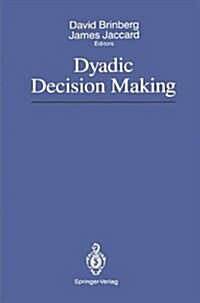 Dyadic Decision Making (Hardcover, 1989)