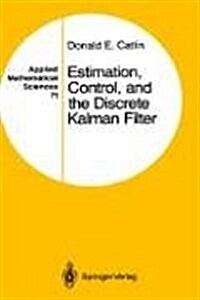 Estimation, Control, and the Discrete Kalman Filter (Hardcover, 1989)