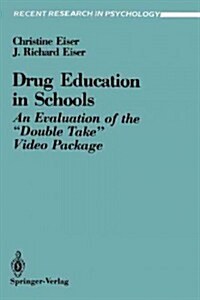 Drug Education in Schools: An Evaluation of the Double Take Video Package (Paperback, 1988)
