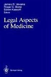 Legal Aspects of Medicine: Including Cardiology, Pulmonary Medicine, and Critical Care Medicine (Hardcover, 1989)