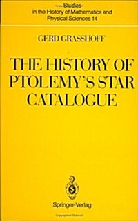 The History of Ptolemys Star Catalogue (Hardcover, 1990)