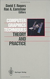 Computer Graphics Techniques: Theory and Practice (Hardcover)