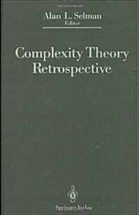 Complexity Theory Retrospective: In Honor of Juris Hartmanis on the Occasion of His Sixtieth Birthday, July 5, 1988 (Hardcover, 1990)