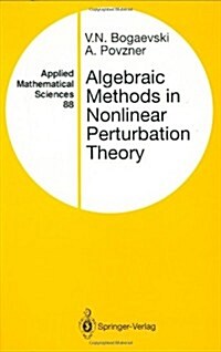 Algebraic Methods in Nonlinear Perturbation Theory (Hardcover, 1991)